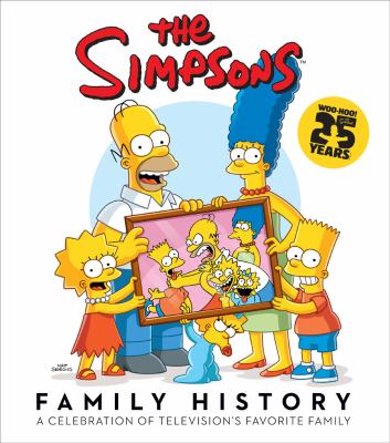 The Simpsons family history : a celebration of television's favorite family /