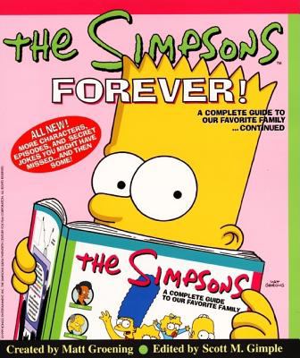 The Simpsons forever! : a complete guide to our favorite family--continued /