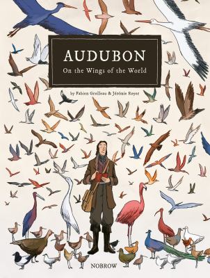 Audubon : on the wings of the world /