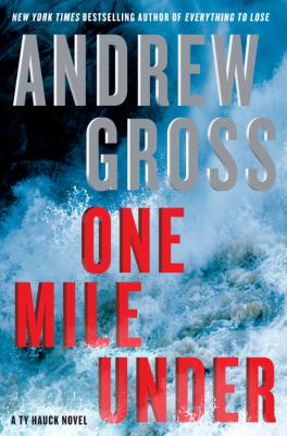 One mile under : a Ty Hauck novel /