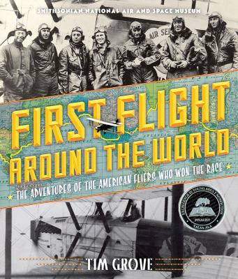 First flight around the world : the adventures of the American fliers who won the race /