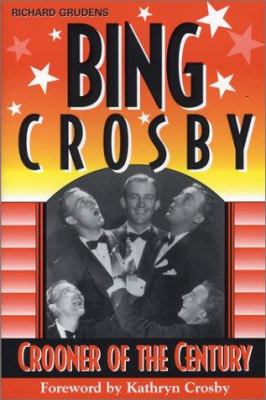 Bing Crosby : crooner of the century /