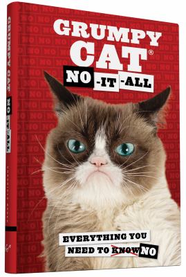 Grumpy cat no-it-all : everything you need to know/No /
