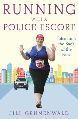 Running with a police escort : tales from the back of the pack /