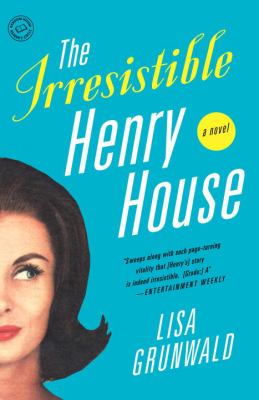 The irresistible Henry House : a novel /