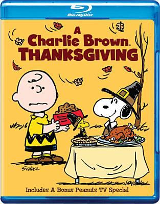 A Charlie Brown Thanksgiving [videorecording (Blu-Ray)] /