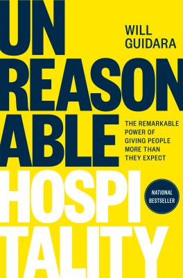 Unreasonable hospitality [ebook] : The remarkable power of giving people more than they expect.