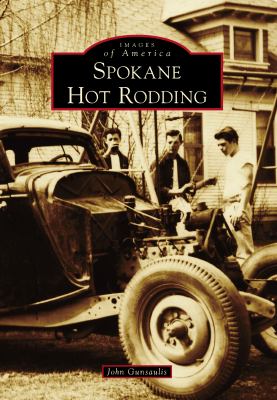 Spokane hot rodding [ebook].