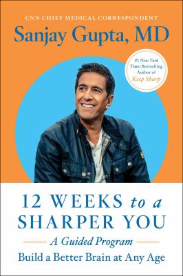 12 weeks to a sharper you : a guided program /