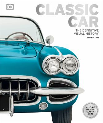 Classic car : the definitive visual history /