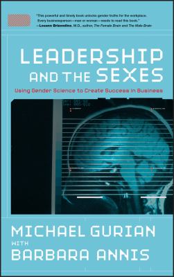 Leadership and the sexes : using gender science to create success in business /