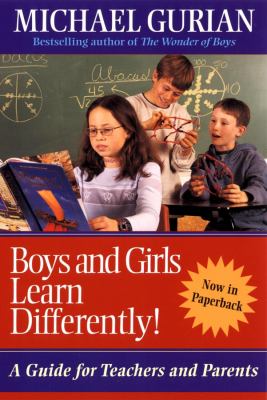 Boys and girls learn differently! : a guide for teachers and parents /
