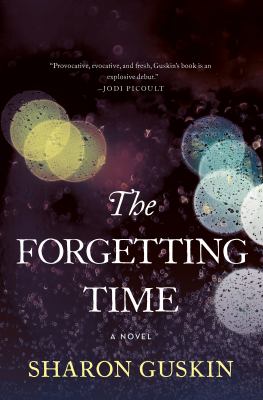 The forgetting time : a novel /