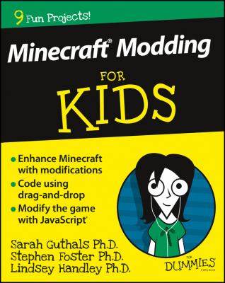 Minecraft modding for kids for dummies /