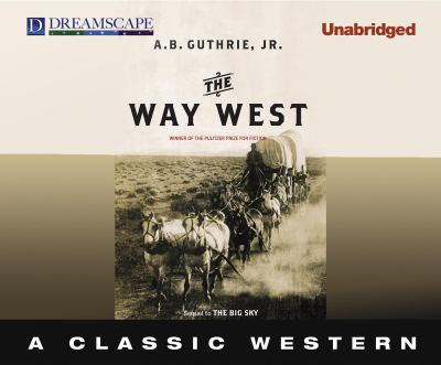 The way west [compact disc, unabridged] : a novel /