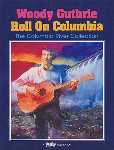 Roll on Columbia : the Columbia River collection /