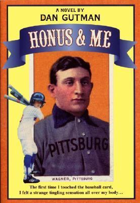 Honus & me : a baseball card adventure /