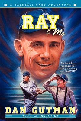 Ray & me : a baseball card adventure /