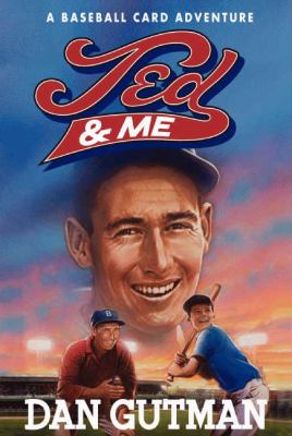 Ted & me : a baseball card adventure /