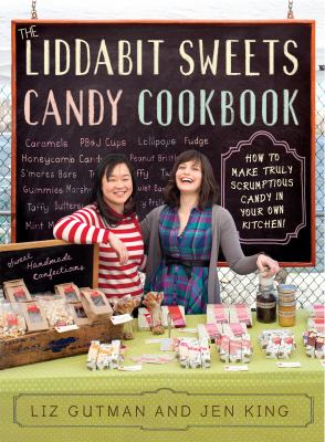 The Liddabit Sweets candy cookbook /