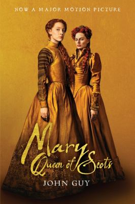 Queen of Scots : the true life of Mary Stuart /
