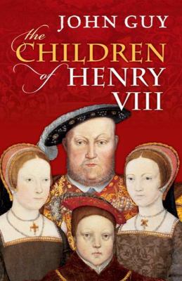 The children of Henry VIII /