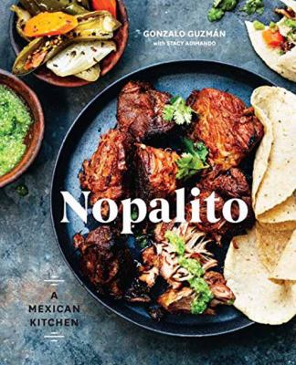 Nopalito : a Mexican kitchen /