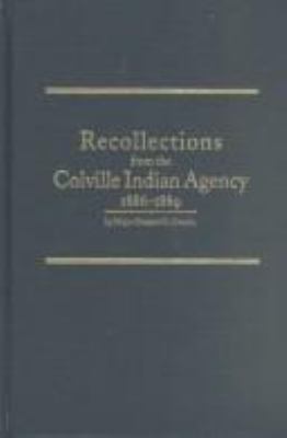 Recollections from the Colville Indian Agency, 1886-1889 /