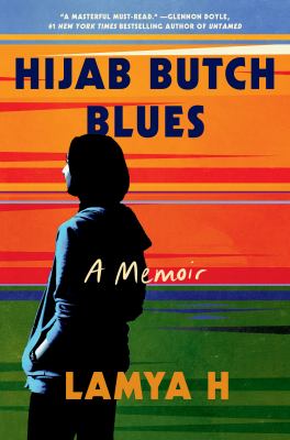 Hijab butch blues : a memoir /