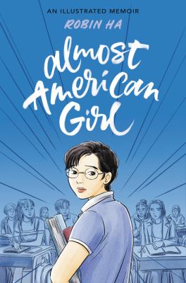Almost American girl : an illustrated memoir /