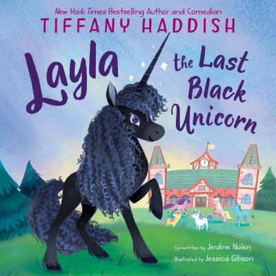 Layla the last black unicorn /