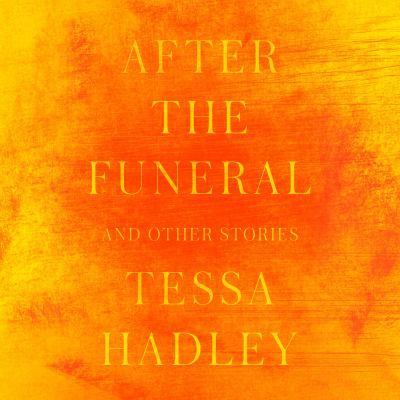 After the funeral and other stories [eaudiobook].