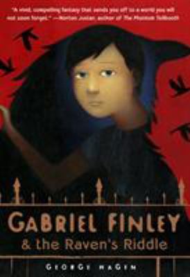Gabriel Finley & the raven's riddle /