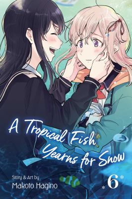 A tropical fish yearns for snow. Volume 6 /