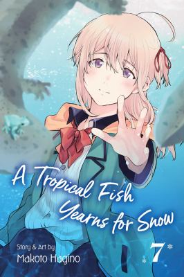 A tropical fish yearns for snow. Volume 7 /