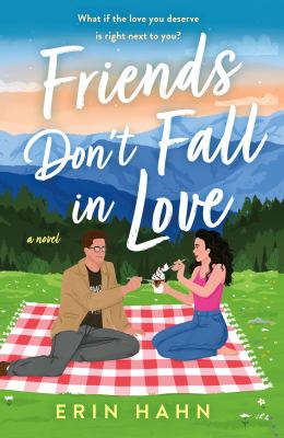 Friends don't fall in love : a novel /