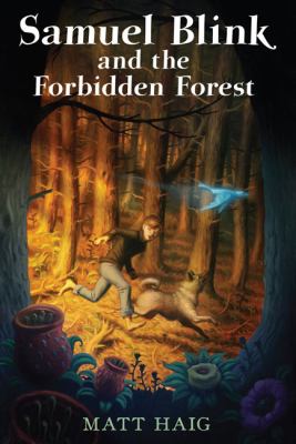 Samuel Blink and the forbidden forest /