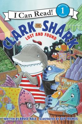Clark the shark : lost and found /