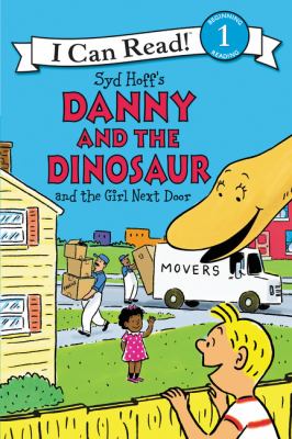 Syd Hoff's Danny and the dinosaur and the girl next door /