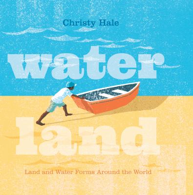 Water land : land and water forms around the world /