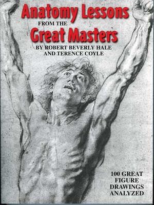 Anatomy lessons from the great masters /