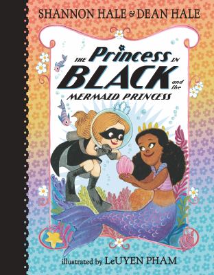 The Princess in Black and the mermaid princess /