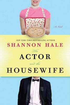 The actor and the housewife : a novel /