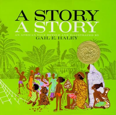 A story, a story : an African tale /