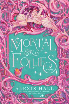 Mortal follies [ebook] : A novel.