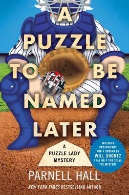 A puzzle to be named later : a Puzzle Lady mystery /