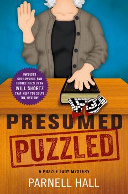 Presumed puzzled : a Puzzle Lady mystery /
