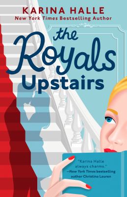 The royals upstairs / Karina Halle.