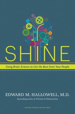 Shine : using brain science to get the best from your people /