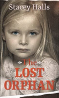 The lost orphan [large type] /